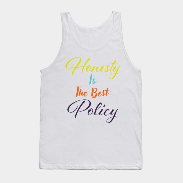 Honesty is the best policy Tank Top by Czajnikolandia